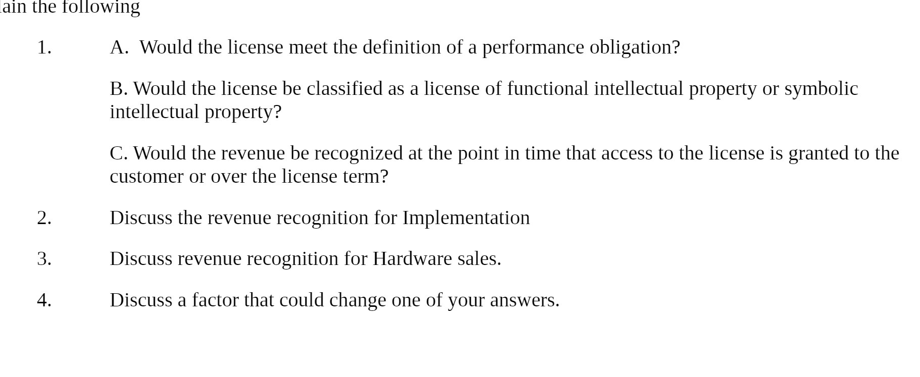 am the following 1. A. Would the license meet the