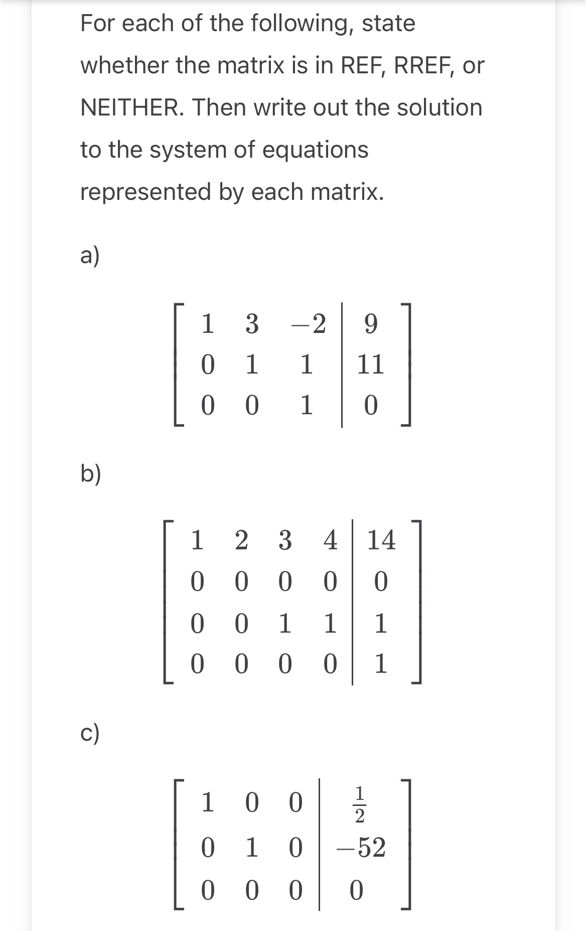 Solve please For each of the following, state