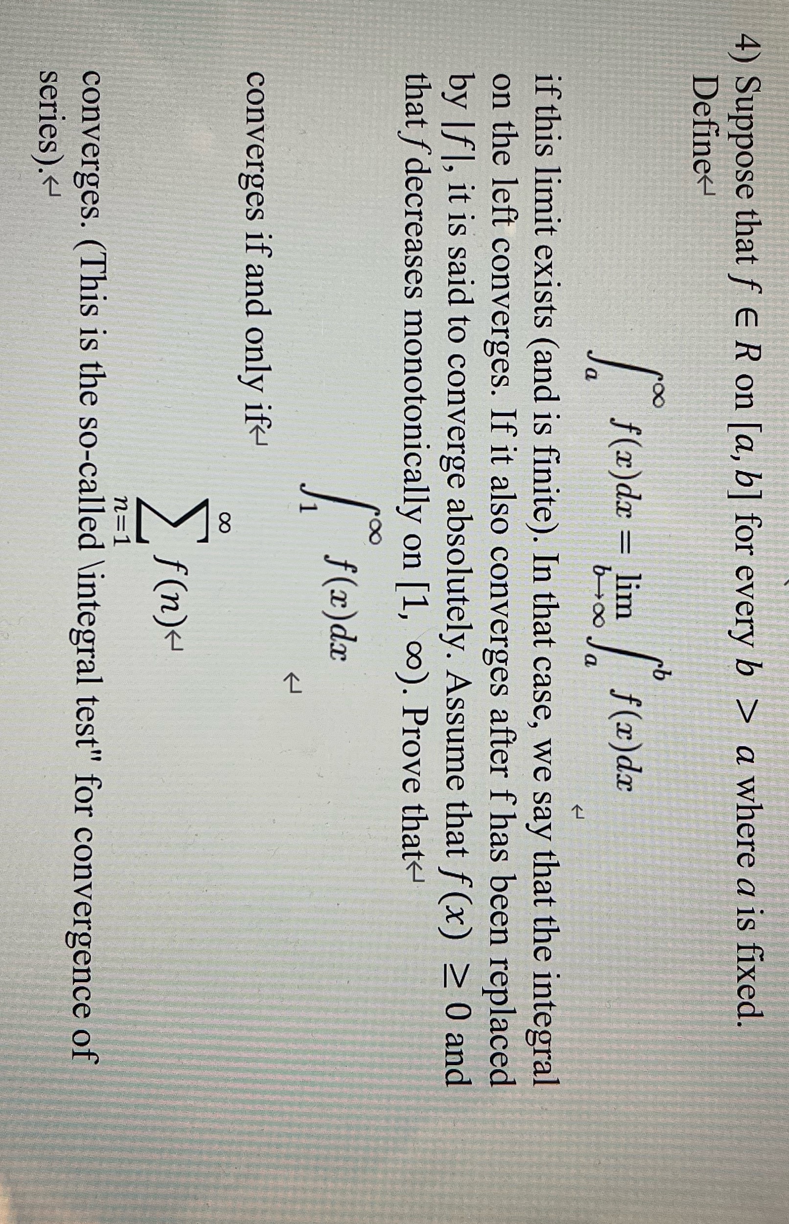 4) Suppose that f E R on [a, b] for every b  style=