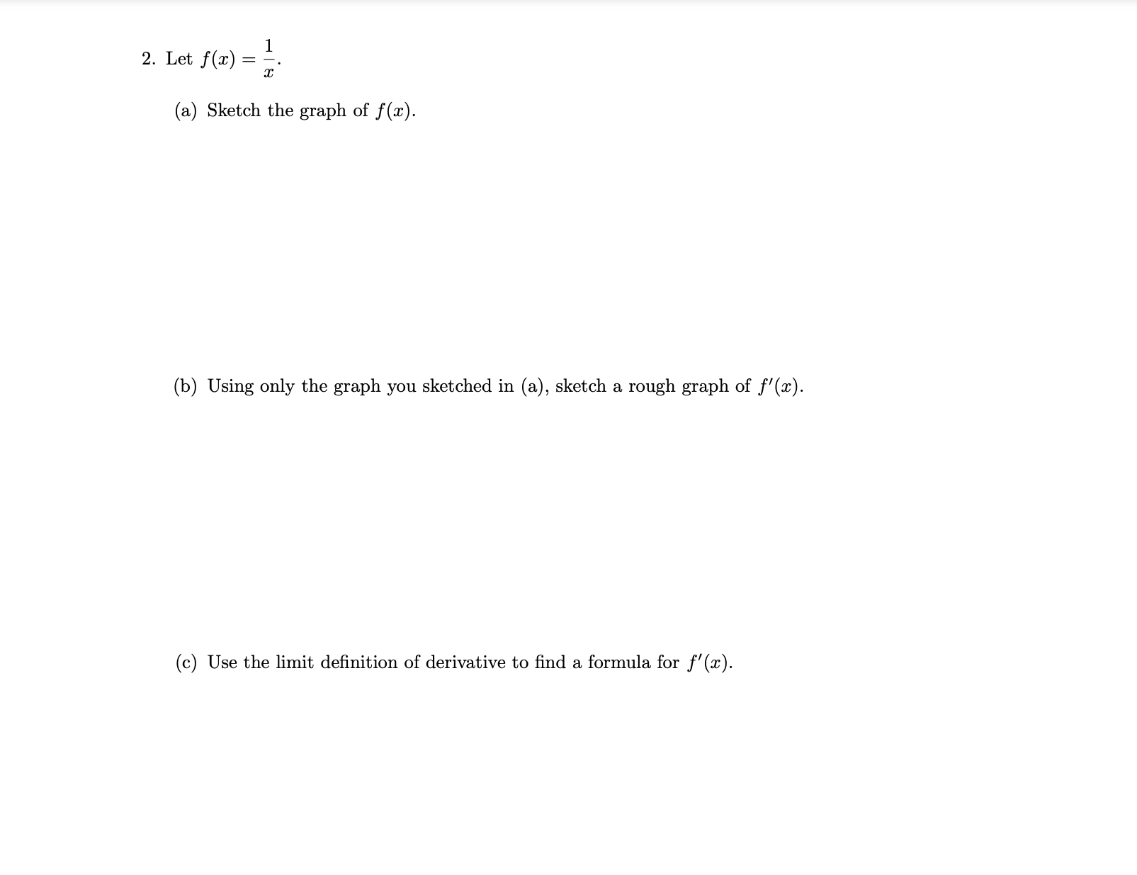 2. Let f(x) = =. (a) Sketch the graph of f(x).