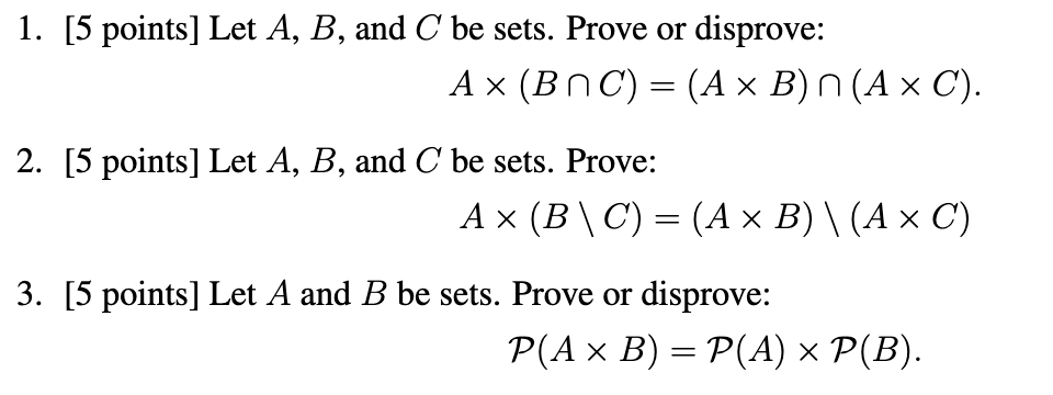 l. [5 points] Let A, B, and C he sets. Prove or
