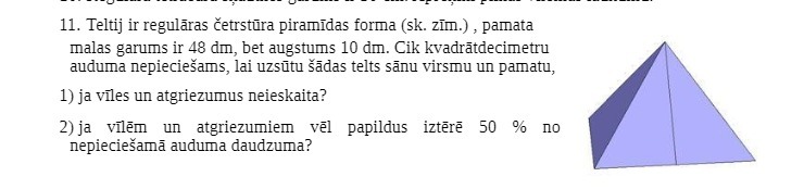 11. Teltij ir regularas cetrstura piramidas forma