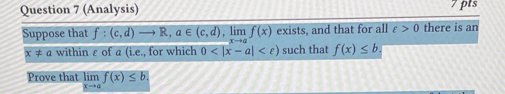 Question 7 (Analysis) / pts Suppose that f : (c,