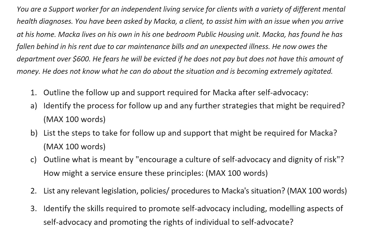 You are a Support worker for an independent