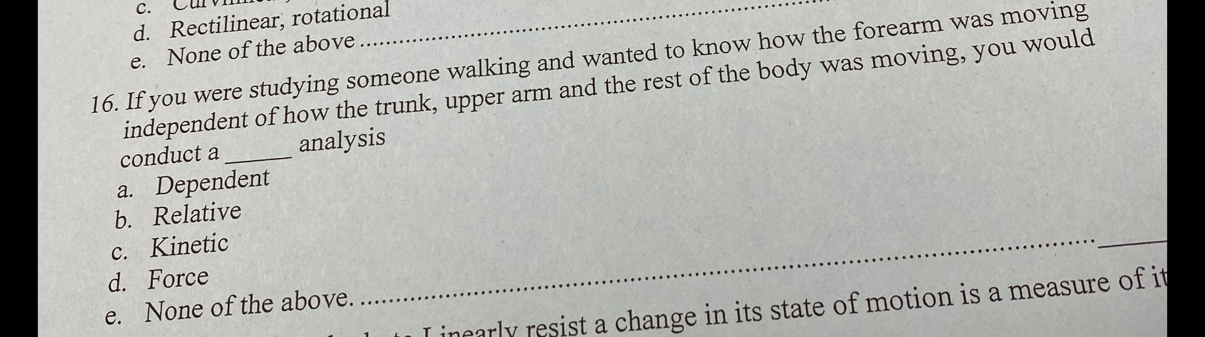 C. d. Rectilinear, rotational e. None of the