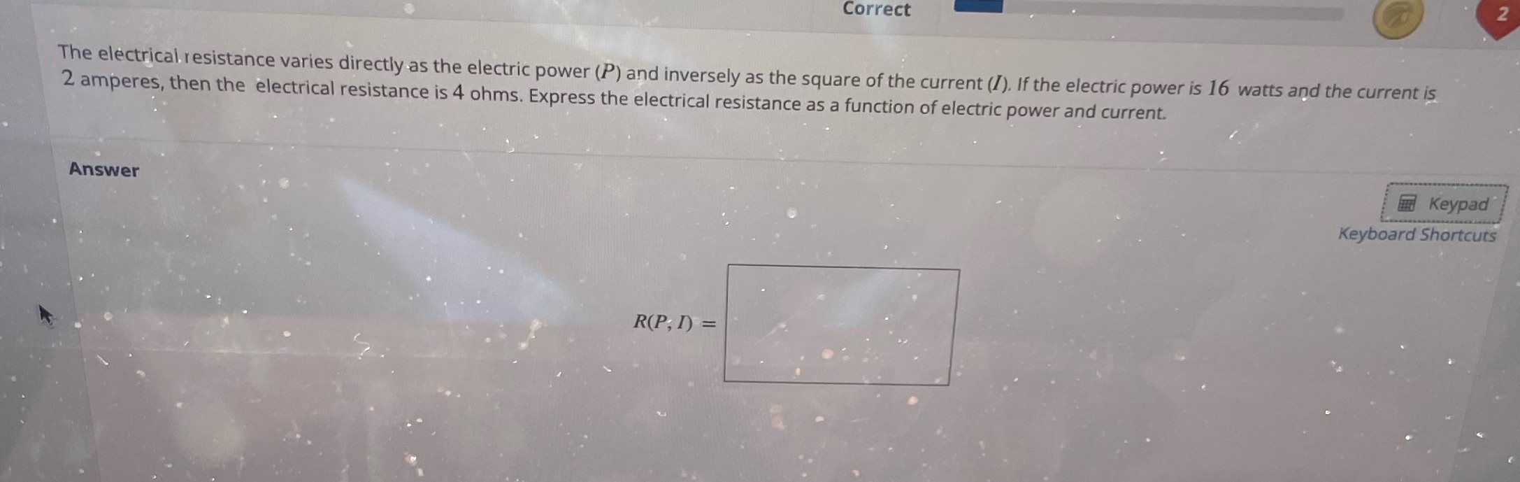 Correct The electrical resistance varies directly
