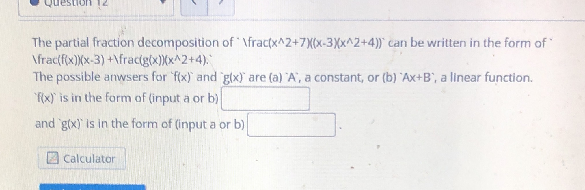 Question 12 The partial fraction decomposition of