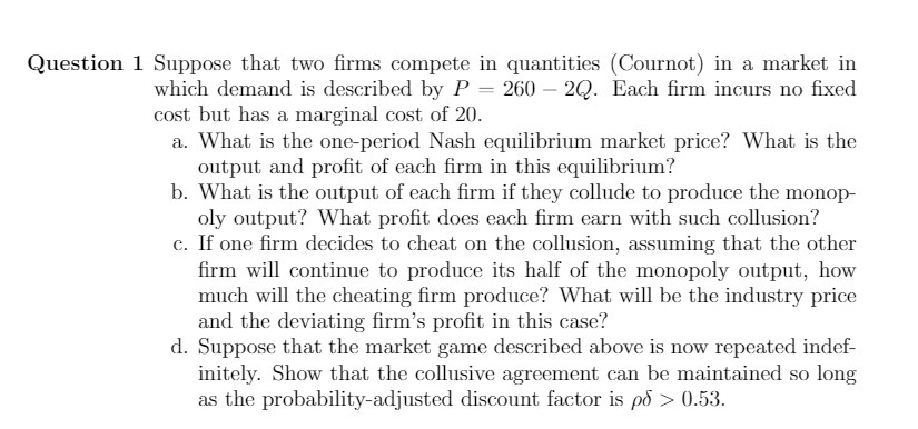 Question 1 Suppose that two rms compete in