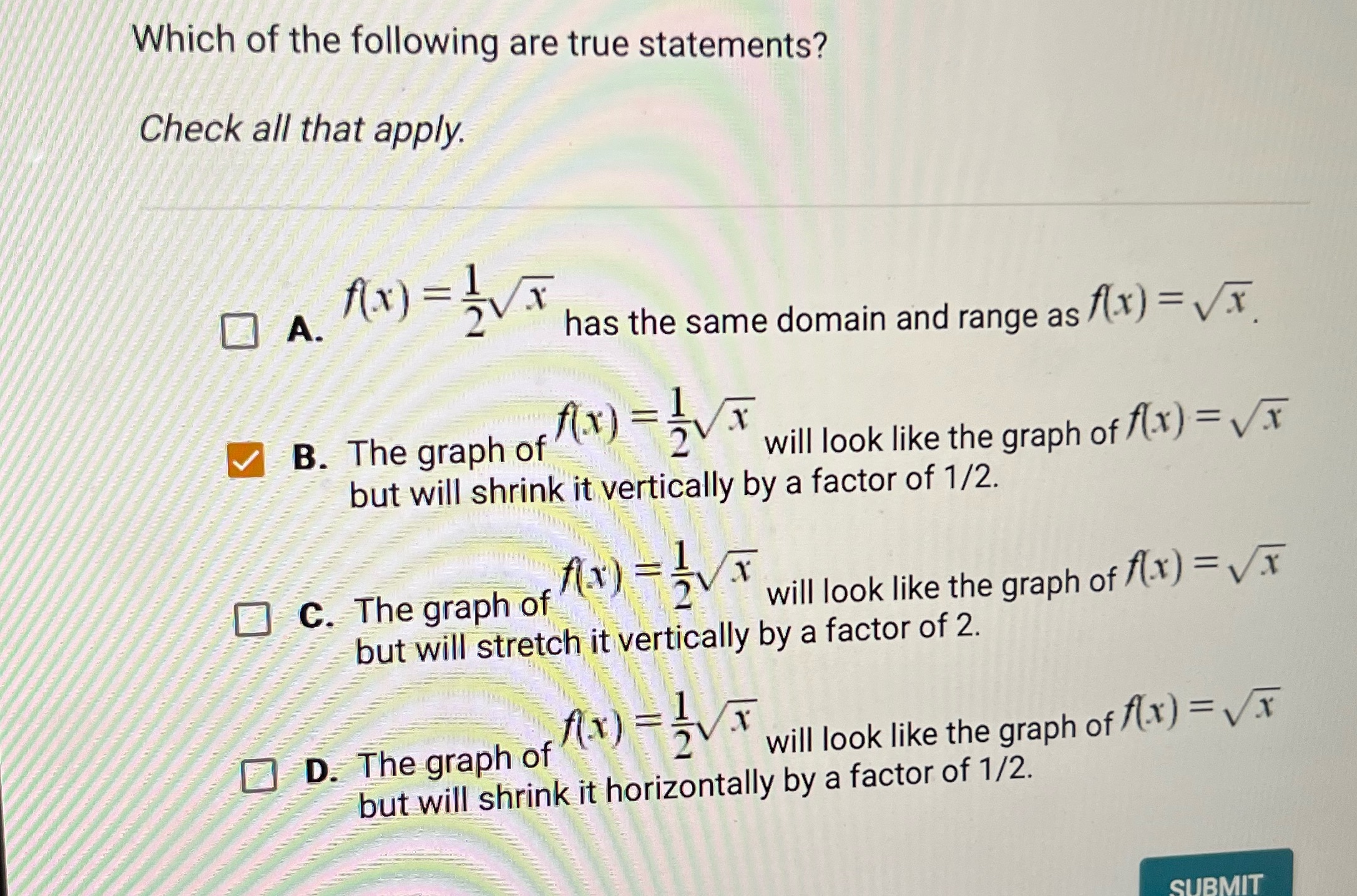 Which of the following are true statements? Check