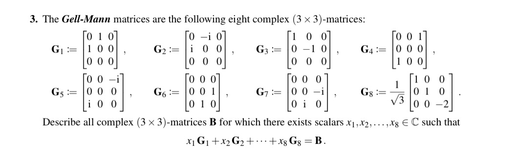 3. The Gell-Mann matrices are the following eight