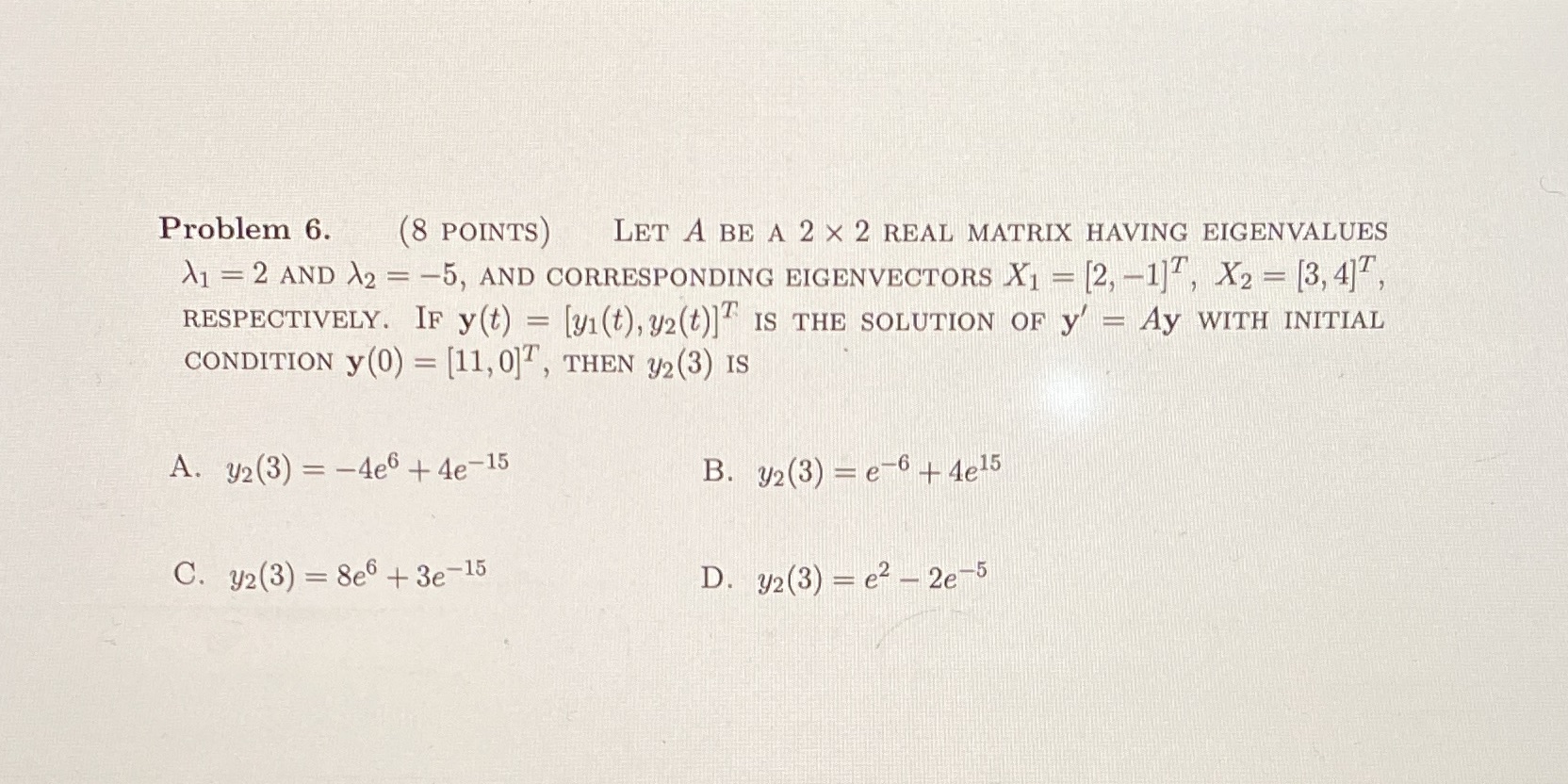 Problem 6. (8 POINTS) LET A BE A 2 X 2 REAL