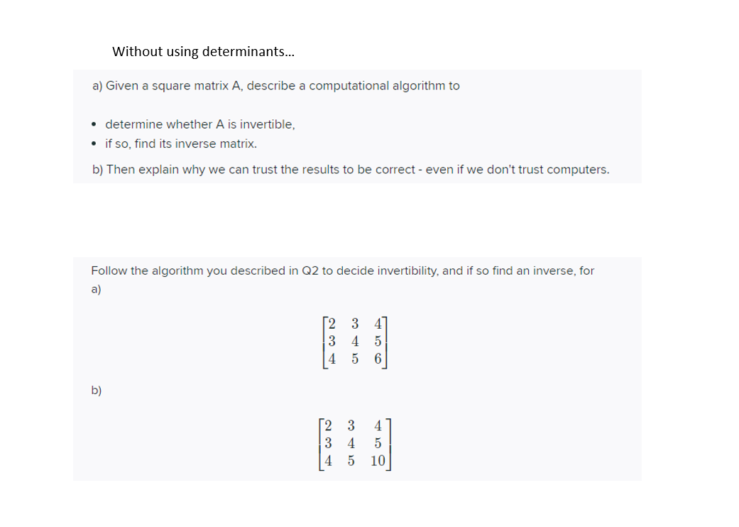 Without using determinants... a) Given a square