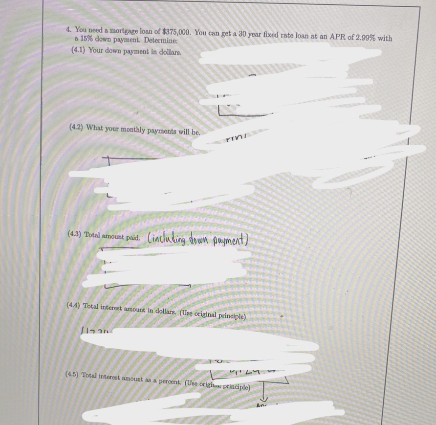 4. You need a mortgage loan of $375,000. You can