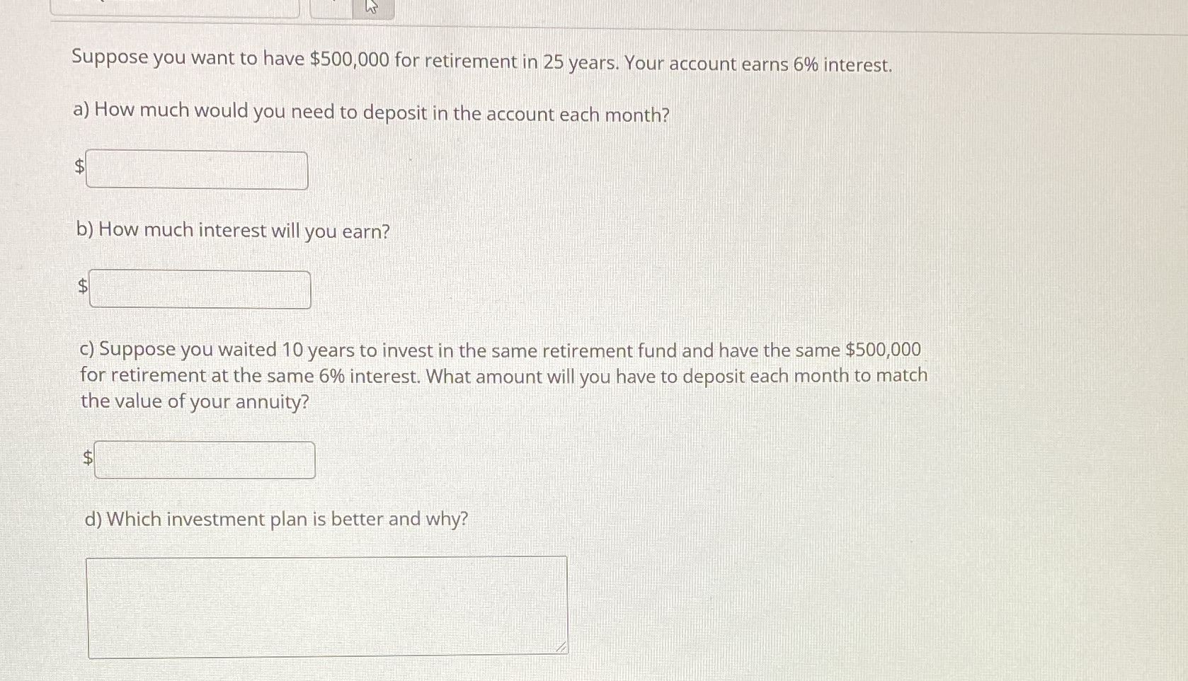 Suppose you want to have $500,000 for retirement
