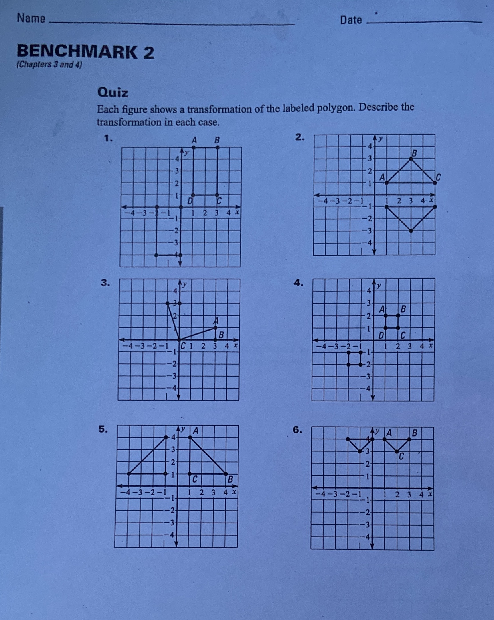 Name Date BENCHMARK 2 (Chapters 3 and 4) Quiz
