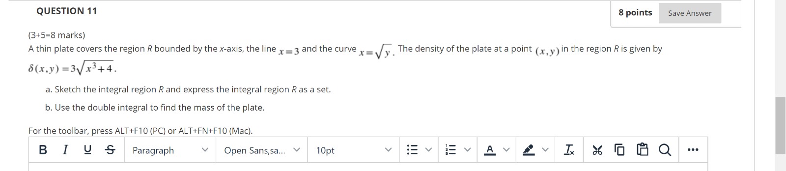 QUESTION 11 8 points Save Answer (3+5=8 marks) A
