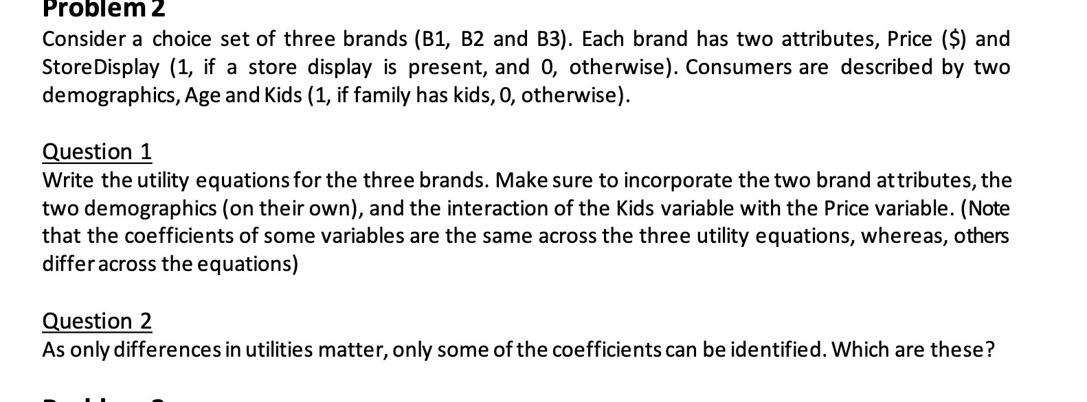 Problem 2 Consider a choice set of three brands