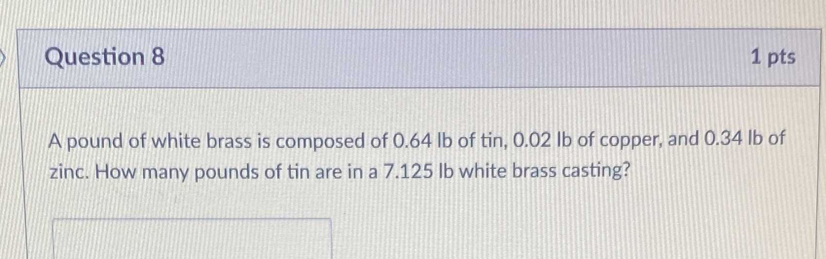 Do anyone know how to do this? Question 8 1 pts A