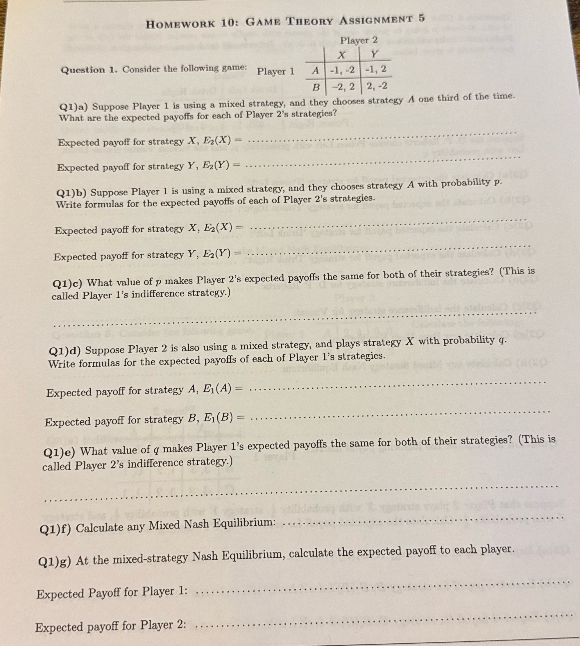 HOMEWORK 10: GAME THEORY ASSIGNMENT 5 Player 2 X