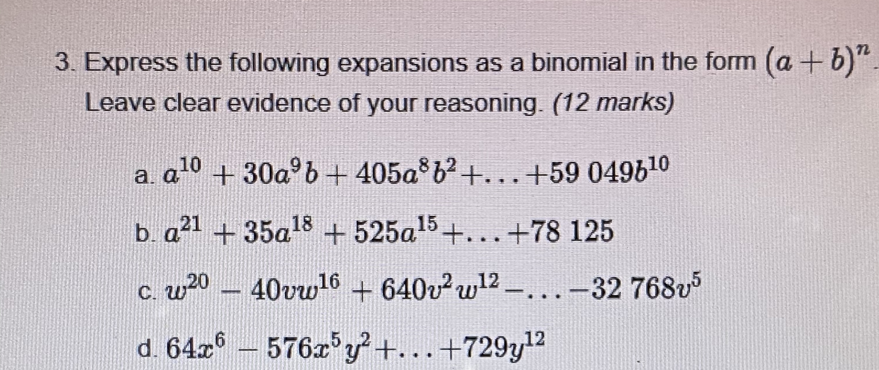 3. Express the following expansions as a binomial