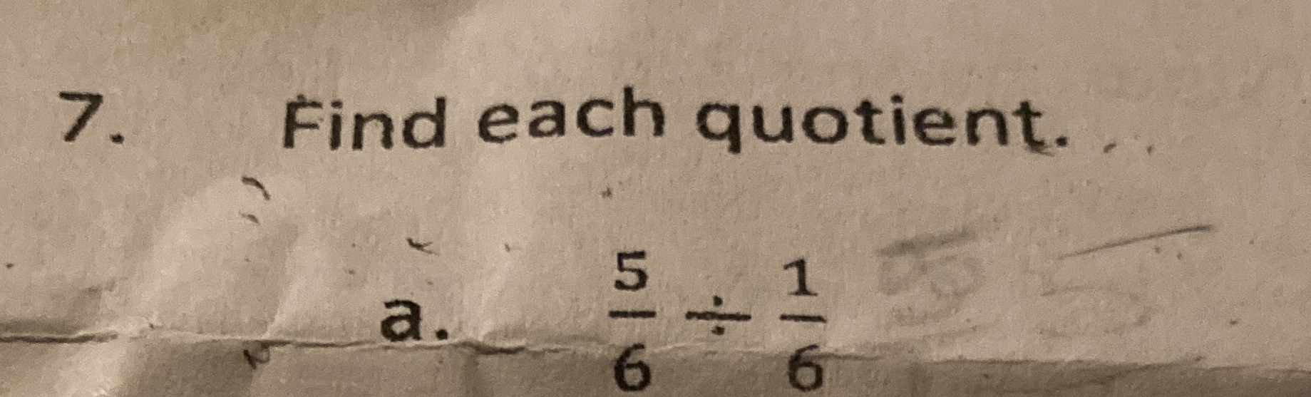 5/6 divided by 1/6 in fraction form \f