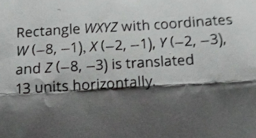 Rectangle WXYZ with coordinates W (-8, -1), X
