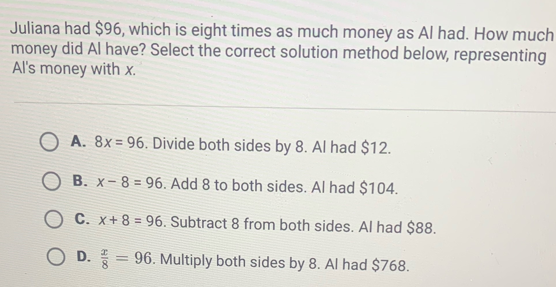 Juliana had $96, which is eight times as much