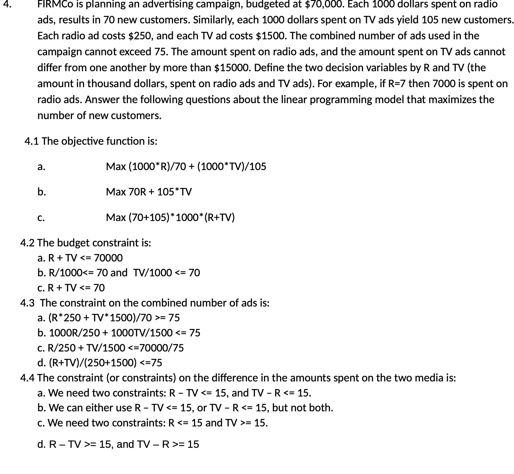 4. FIRMCo is planning an advertising campaign,