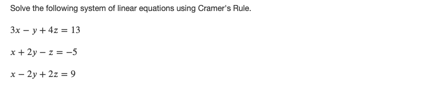 Solve the following system of linear equations