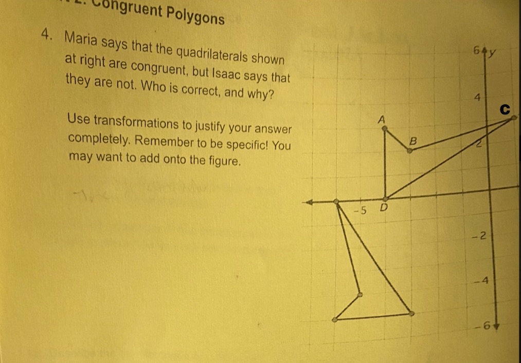 ongruent Polygons 4. Maria says that the