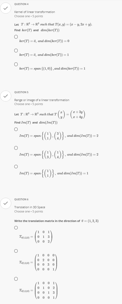 QUESTION 4 Kernel of linear transformation Choose