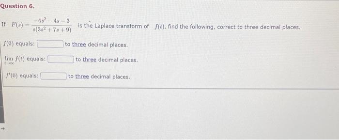 Question 6. -48- -48 - 3 If F(s) is the Laplace