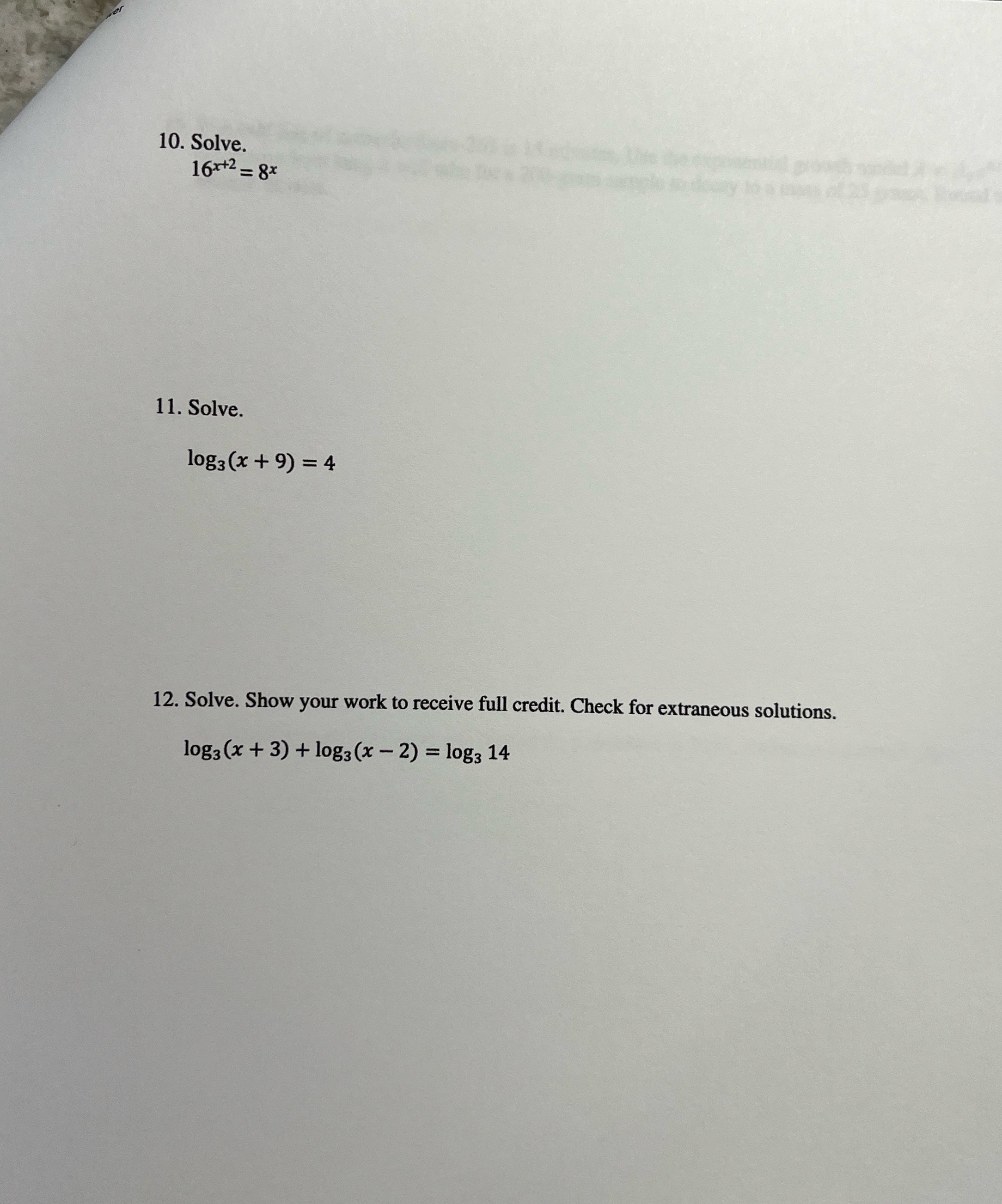 10. Solve. 167+2 = 8x 11. Solve. log3(x + 9) = 4