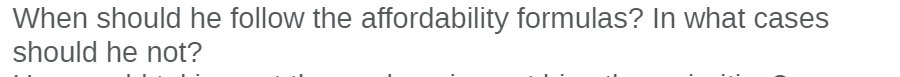 When should he follow the affordability formulas?