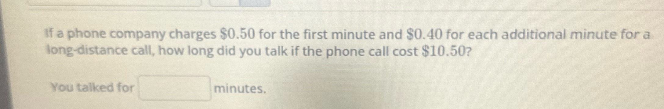 If a phone company charges $0.50 for the first