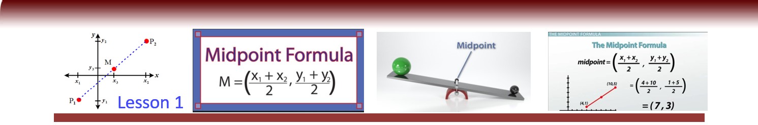 THE MI P, M Midpoint Formula Midpoint The