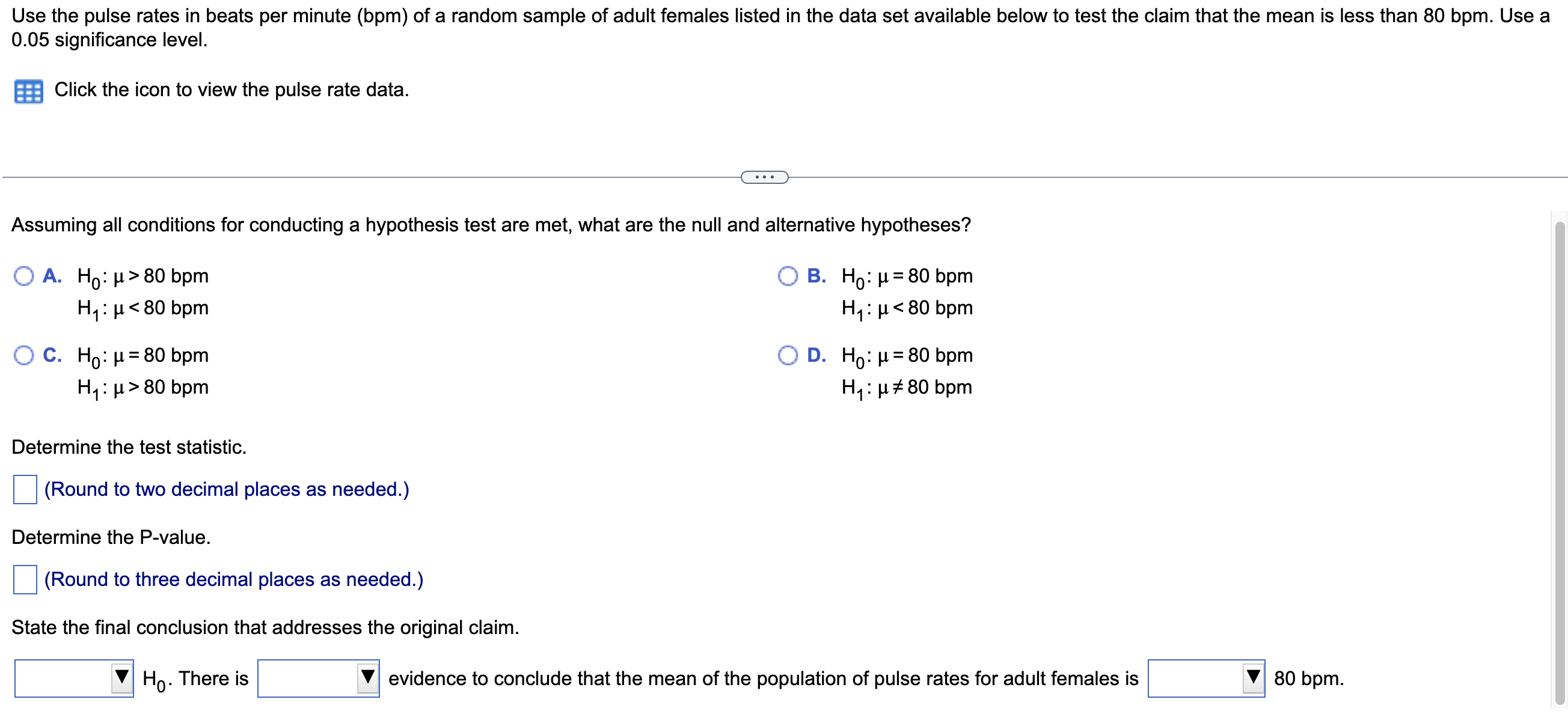 Use the pulse rates in beats per minute (bpm) of