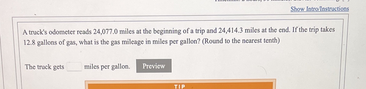 Show Intro/Instructions A truck's odometer