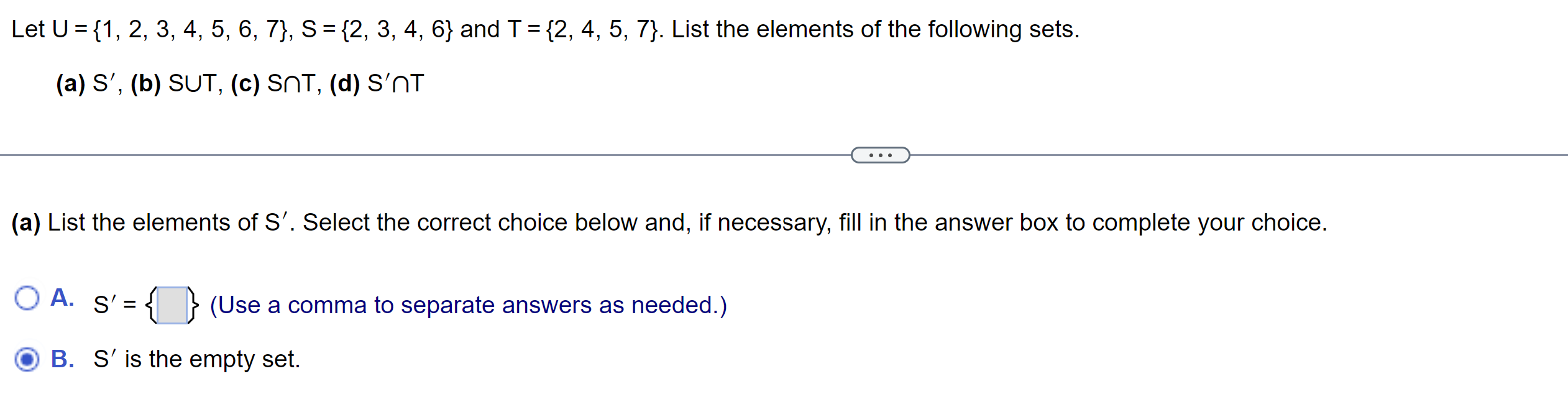 Let U ={1, 2, 3, 4, 5, 6, 7}, S ={2, 3, 4, 6} and