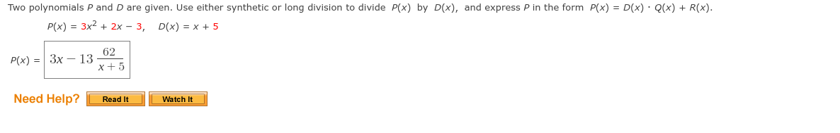Two polynomials P and D are given. Use either