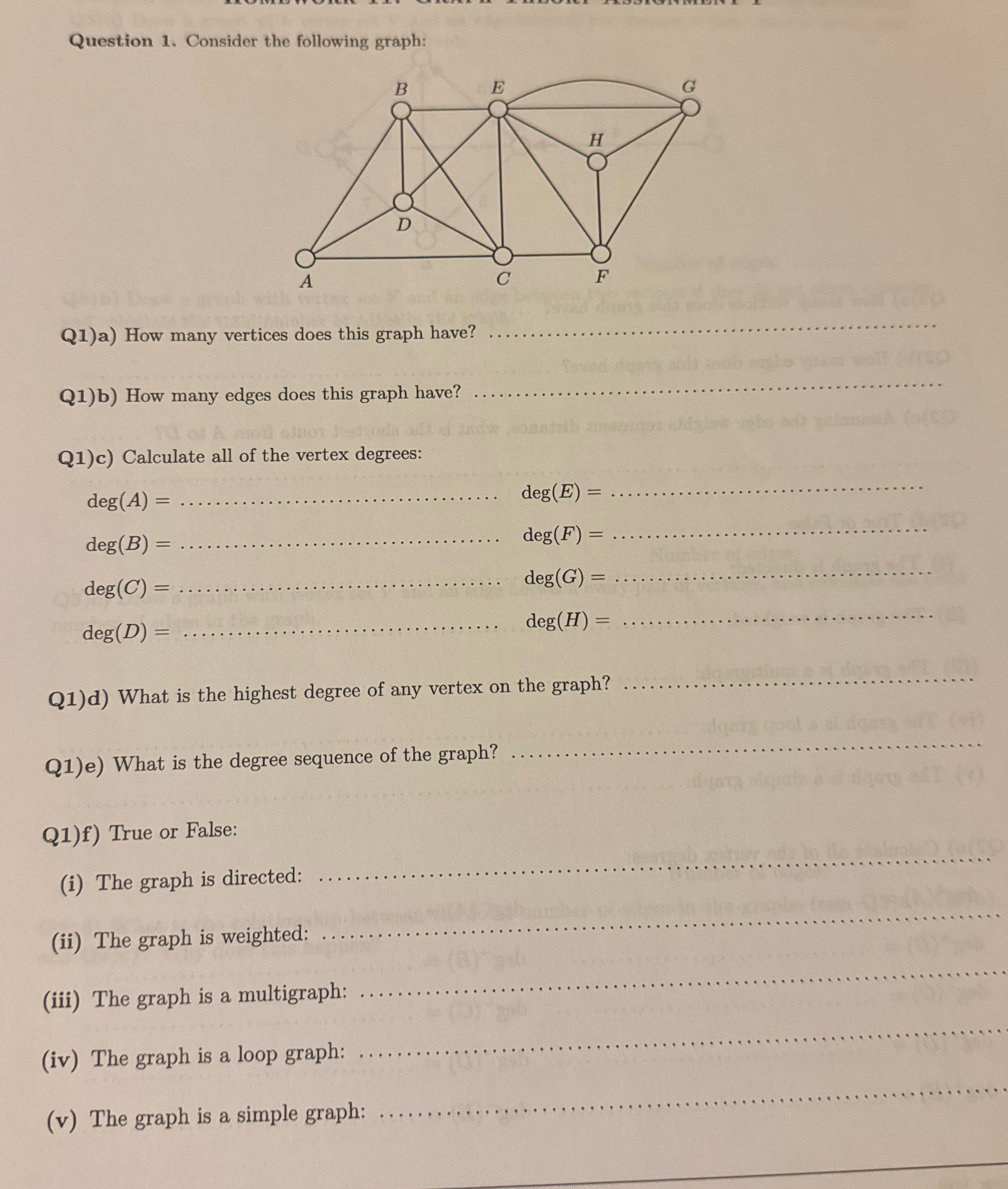 Question 1. Consider the following graph: E H F
