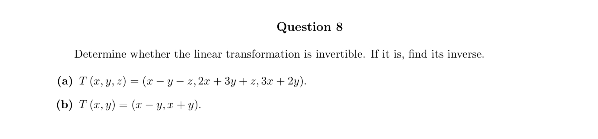 Question 8 Determine whether the linear