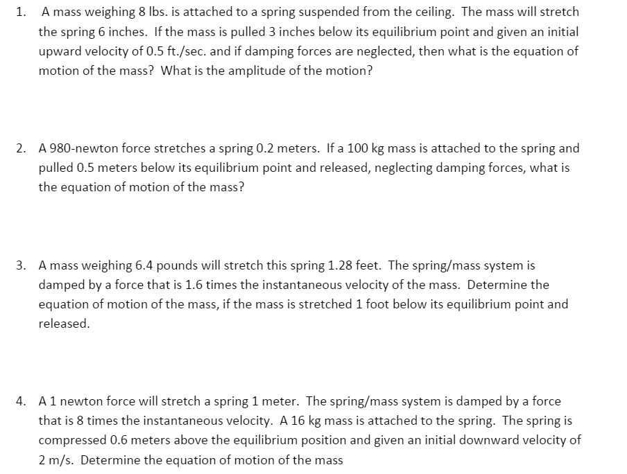A mass weighing 8 lbs. is attached to a spring