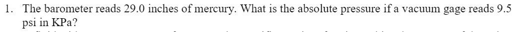 1. The barometer reads 29.0 inches of mercury.