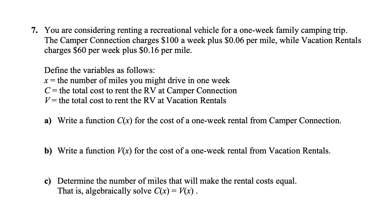 7. You are considering renting a recreational