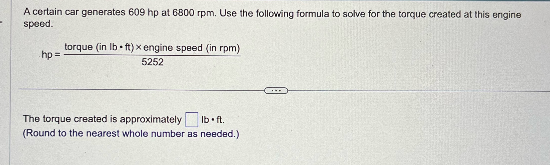 A certain car generates 609 hp at 6800 rpm. Use