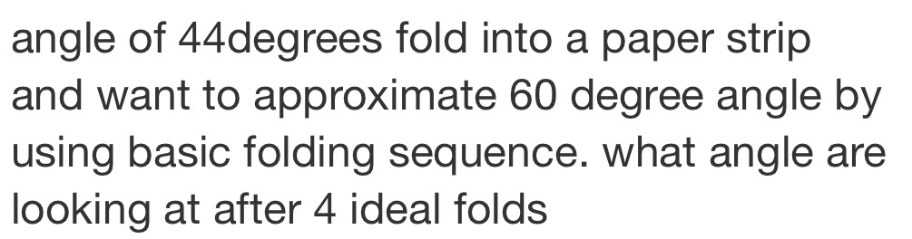 angle of 44degrees fold into a paper strip and