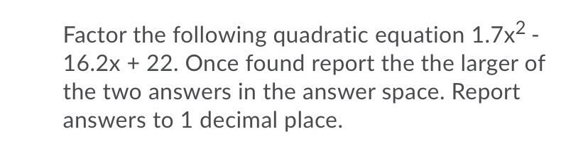 Factor the following quadratic equation 1.7x2 -