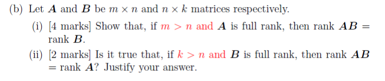 (b) Let A and B be m x n and n x k matrices