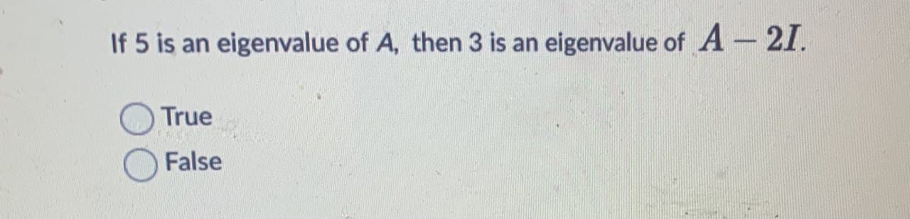 If 5 is an eigenvalue of A, then 3 is an